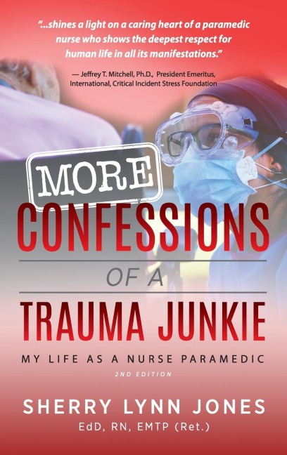 More Confessions of a Trauma Junkie - Sherry Lynn Jones