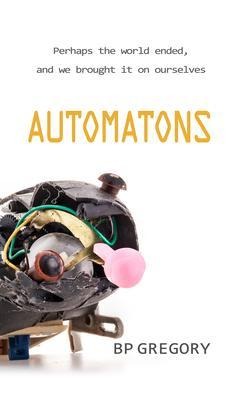 Automatons - Bp Gregory
