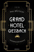 Cover-Bild zum Titel 'Grandhotel Giessbach' von 'Phil Brutschi'