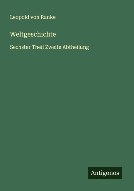 Weltgeschichte - Leopold von Ranke