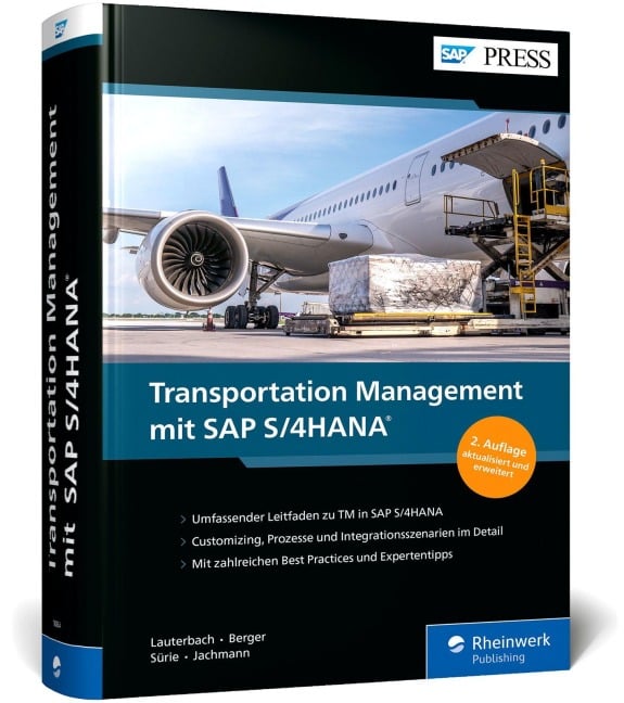 Transportation Management mit SAP S/4HANA - Tobias Berger, Marius Jachmann, Bernd Lauterbach, Christopher Sürie