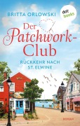 Cover-Bild zum Titel 'Der Patchwork-Club - Rückkehr nach St. Elwine' von 'Britta Orlowski'