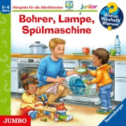 Wieso? Weshalb? Warum? junior. Bohrer, Lampe, Spülmaschine - Andrea Erne