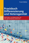Cover-Bild zum Titel 'Praxisbuch Differenzierung und Heterogenität' von 'Frank Müller'