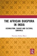 Cover-Bild zum Titel 'The African Diaspora in India' von 'Purnima Mehta Bhatt'
