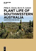 Cover-Bild zum Titel 'Plant Life of Southwestern Australia' von 'Philip Groom, Byron Lamont'