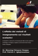 Cover-Bild zum Titel 'L'effetto dei metodi di insegnamento sui risultati scolastici' von 'Blessing Chinyere Cleopas, Patrick C. Igbojinwaekwu'