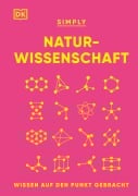 Cover-Bild zum Titel 'SIMPLY.  Naturwissenschaft' von 'Jack Challoner, Marek Walisiewicz'