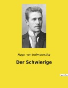 Cover-Bild zum Titel 'Der Schwierige' von 'Hugo von Hofmannstha'