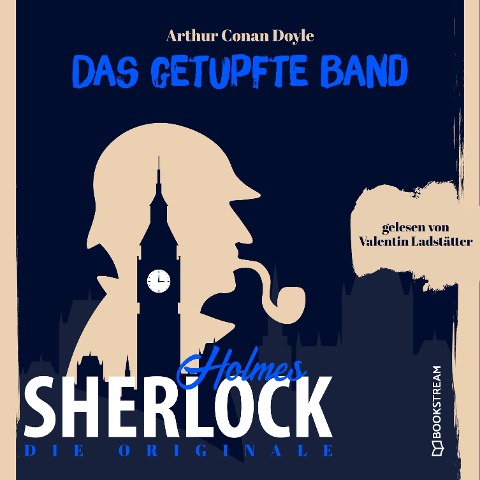 Die Originale: Das getupfte Band - Arthur Conan Doyle
