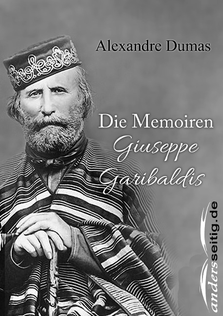 Die Memoiren Giuseppe Garibaldis - Alexandre Dumas