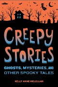 Creepy Stories - Kelly Anne Mclellan