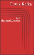 Ein Hungerkünstler - Franz Kafka