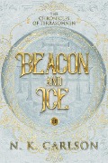 Beacon and Ice (Chronicles of Terrasohnen, #3) - N. K. Carlson