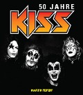 50 Jahre Kiss - Martin Popoff