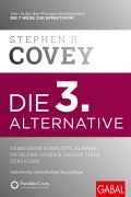 Cover-Bild zum Titel 'Die 3. Alternative' von 'Stephen R. Covey'