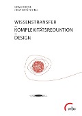 Cover-Bild zum Titel 'Wissenstransfer - Komplexitätsreduktion - Design' von ''