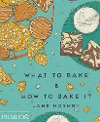  What to Bake & How to Bake It