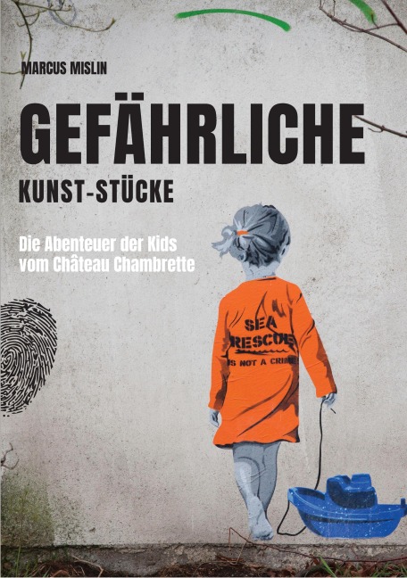 Gefährliche Kunst-Stücke - Marcus Mislin