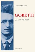 Cover-Bild zum Titel 'Gobetti. Un'idea dell'Italia' von 'Giovanni Spadolini'