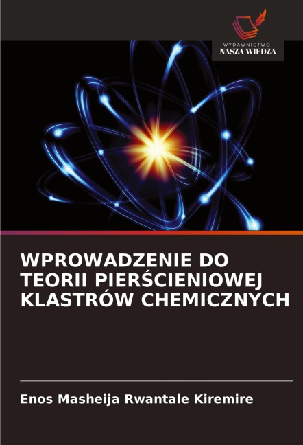 WPROWADZENIE DO TEORII PIER¿CIENIOWEJ KLASTRÓW CHEMICZNYCH - Enos Masheija Rwantale Kiremire