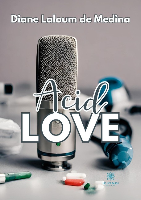 Acid love - Diane Laloum de Medina