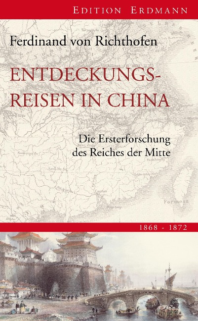 Entdeckungsreisen in China - Ferdinand Von Richthofen