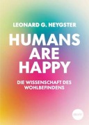 Cover-Bild zum Titel 'Humans are happy' von 'Leonard Gabriel Heygster'