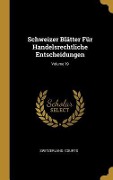 Schweizer Blätter Für Handelsrechtliche Entscheidungen; Volume 19 - 