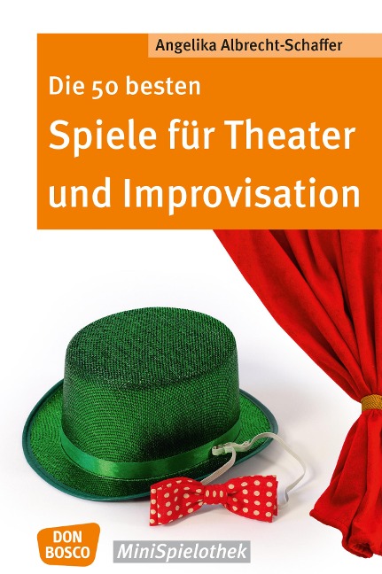 Die 50 besten Spiele für Theater und Improvisation -eBook - Angelika Albrecht-Schaffer