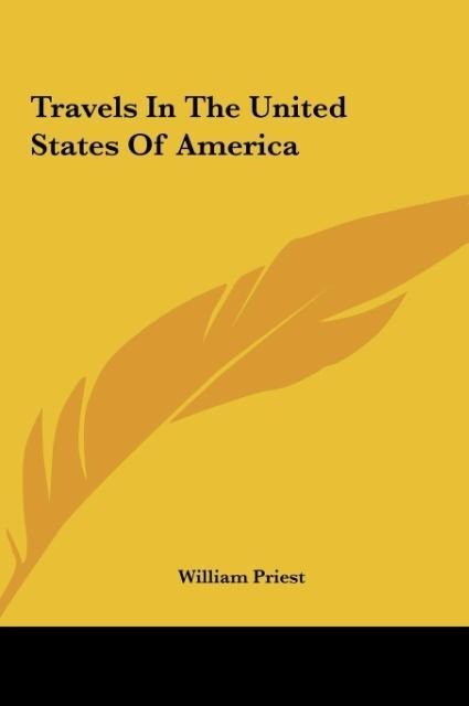 Travels In The United States Of America - William Priest