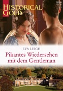 Cover-Bild zum Titel 'Pikantes Wiedersehen mit dem Gentleman' von 'Eva Leigh'