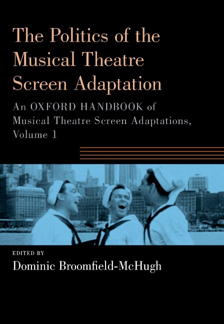 The Politics of the Musical Theatre Screen Adaptation - 