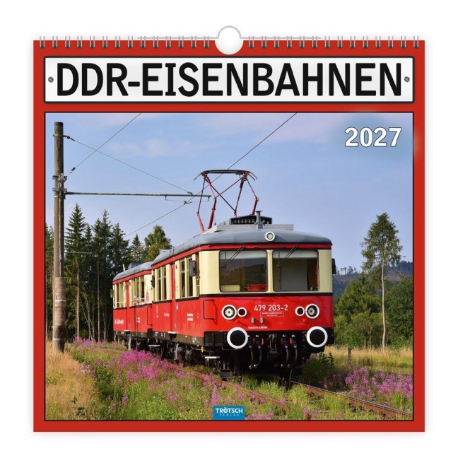 TRÖTSCH - Technikkalender DDR-Eisenbahnen 2027 - 