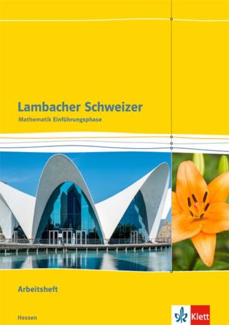 Lambacher Schweizer. Einführungsphase. Arbeitsheft plus Lösungsheft Einführungsphase 10. und 11. Schuljahr. Hessen - 