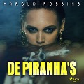 Cover-Bild zum Titel 'De piranha's' von 'Harold Robbins'