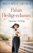 Palais Heiligendamm - Ein neuer Anfang - Michaela Grünig Palais Heiligendamm - Ein neuer Anfang - Michaela Grünig