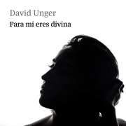 Cover-Bild zum Titel 'Para mí eres divina' von 'David Unger'