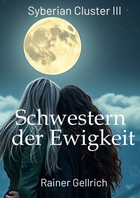 Schwestern der Ewigkeit - Rainer Gellrich