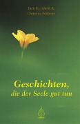 Cover-Bild zum Titel 'Geschichten, die der Seele gut tun' von 'Christina Feldmann, Jack Kornfield'