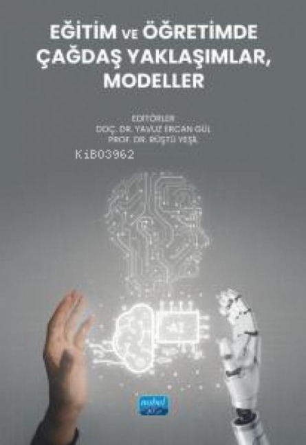 Egitim ve Ögretimde Cagdas Yaklasimlar, Modeller - Yavuz Ercan Gül, Rüstü Yesil