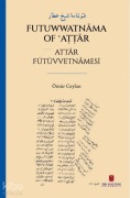 Cover-Bild zum Titel 'Futuwwatnama of Attar - Attr Fütüvvetnamesi' von 'Ömür Ceylan'