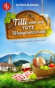 Cover-Bild zum Titel 'Tilli und die tote Weinprinzessin | Ein charmanter Regiokrimi' von 'Katrin Blendel'