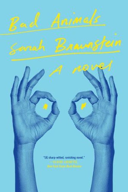 Bad Animals - Sarah Braunstein