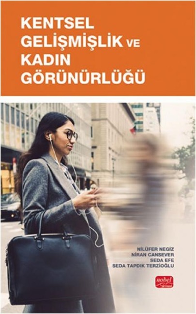 Kentsel Gelismislik ve Kadin Görünürlügü - Nilüfer Negiz