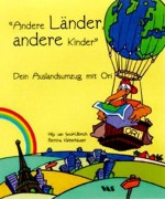 Cover-Bild zum Titel 'Andere Länder, andere Kinder' von 'Hilly Van Swol-Ulbrich, Bettina Kaltenhäuser'