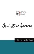 Cover-Bild zum Titel 'Si c'est un homme de Primo Levi (fiche de lecture et analyse complète de l'oeuvre)' von 'Primo Levi'