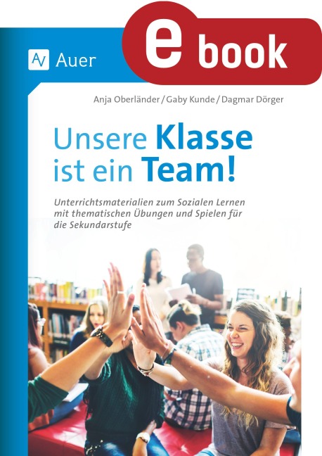 Unsere Klasse ist ein Team - Dagmar Dörger, Gaby Kunde, Anja Oberländer