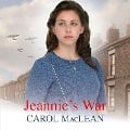Jeannie's War - Carol Maclean