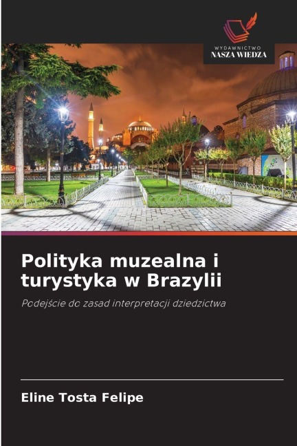 Polityka muzealna i turystyka w Brazylii - Eline Tosta Felipe